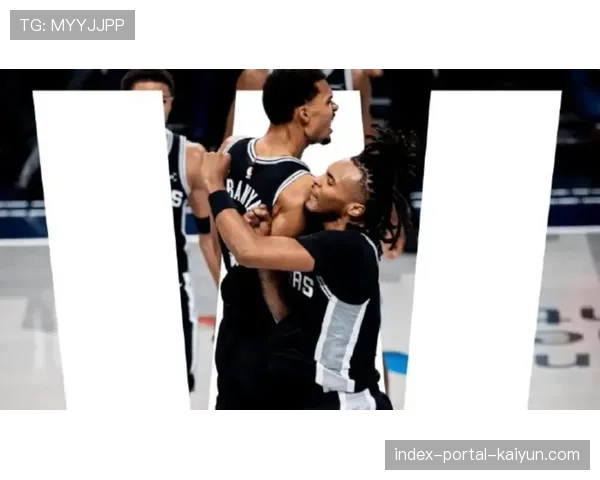 文班亚马对公牛狂砍41分16篮板 马刺延续对芝加哥压制